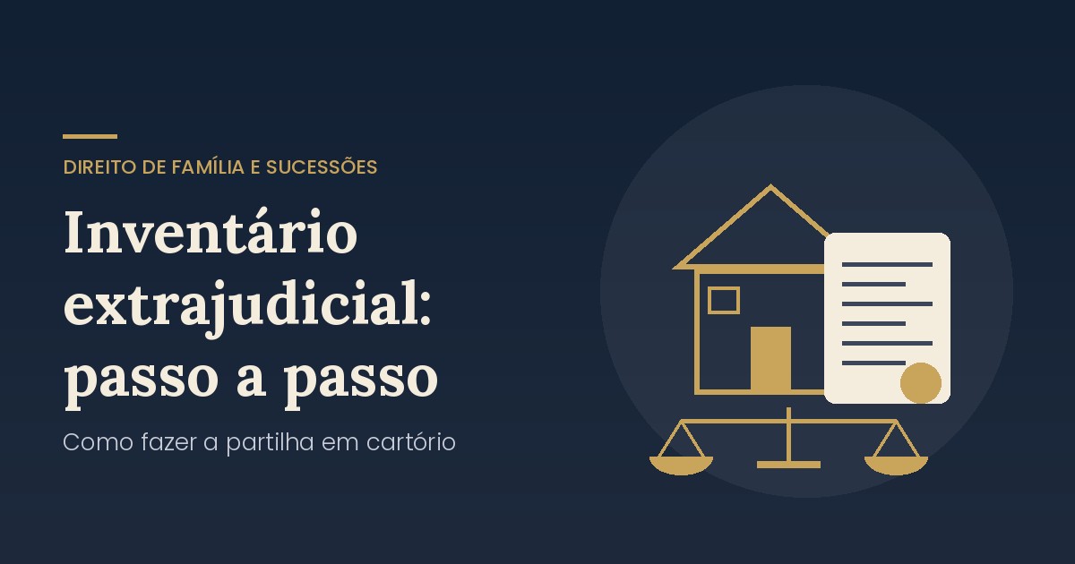 Inventário extrajudicial: passo a passo